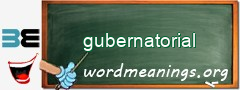 WordMeaning blackboard for gubernatorial